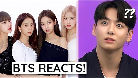 BTS reaction Blackpink Tik Toks