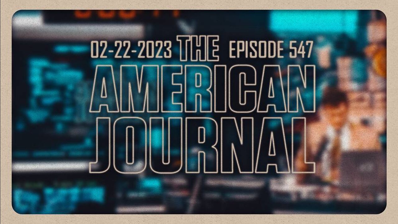 The American Journal - WEDNESDAY FULL SHOW - 02/22/2023