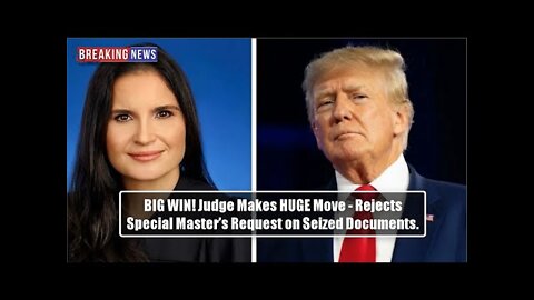 HUGE VICTORY For Trump! Judge Makes HUGE Move - Rejects Special Master’s Request on Seized Documents