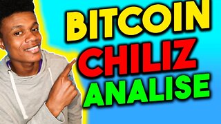 ANALISE GRAFICA DO BITCOIN E DA CHILIZ