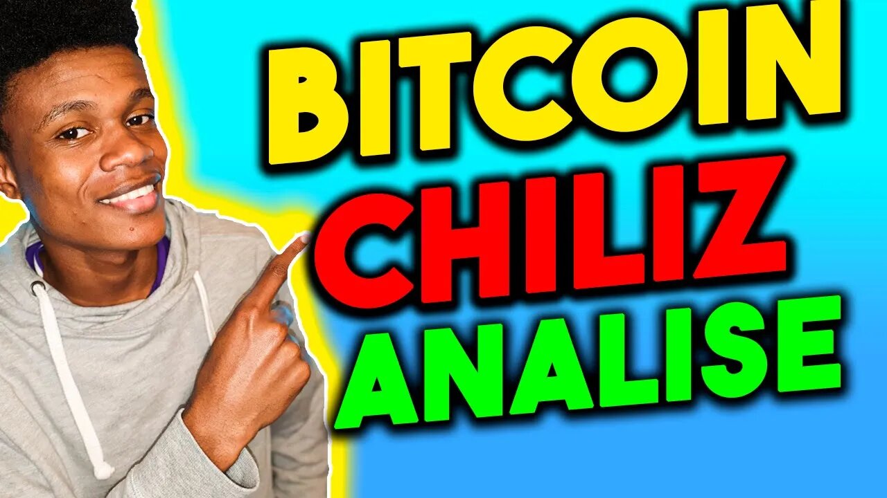 ANALISE GRAFICA DO BITCOIN E DA CHILIZ