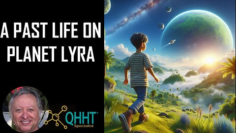 A PAST LIFE ON PLANET LYRA