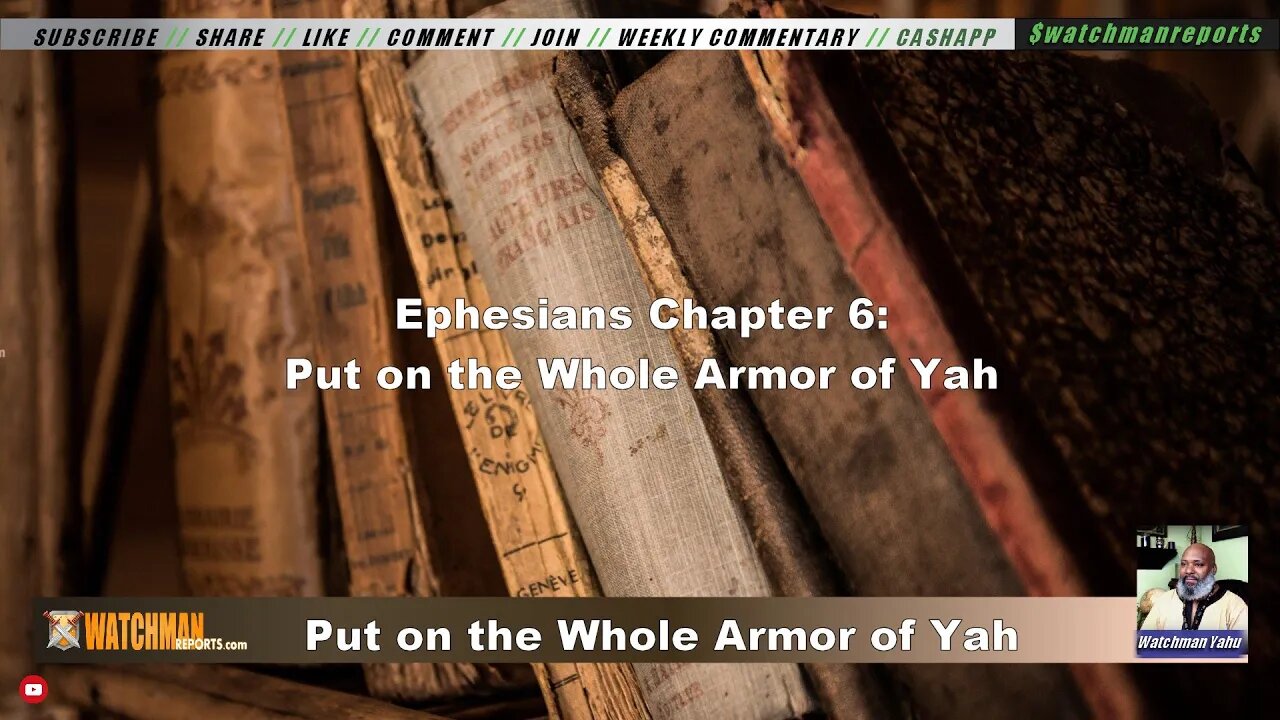 Ephesians Chapter 6: Put on the Whole Armor of Yah