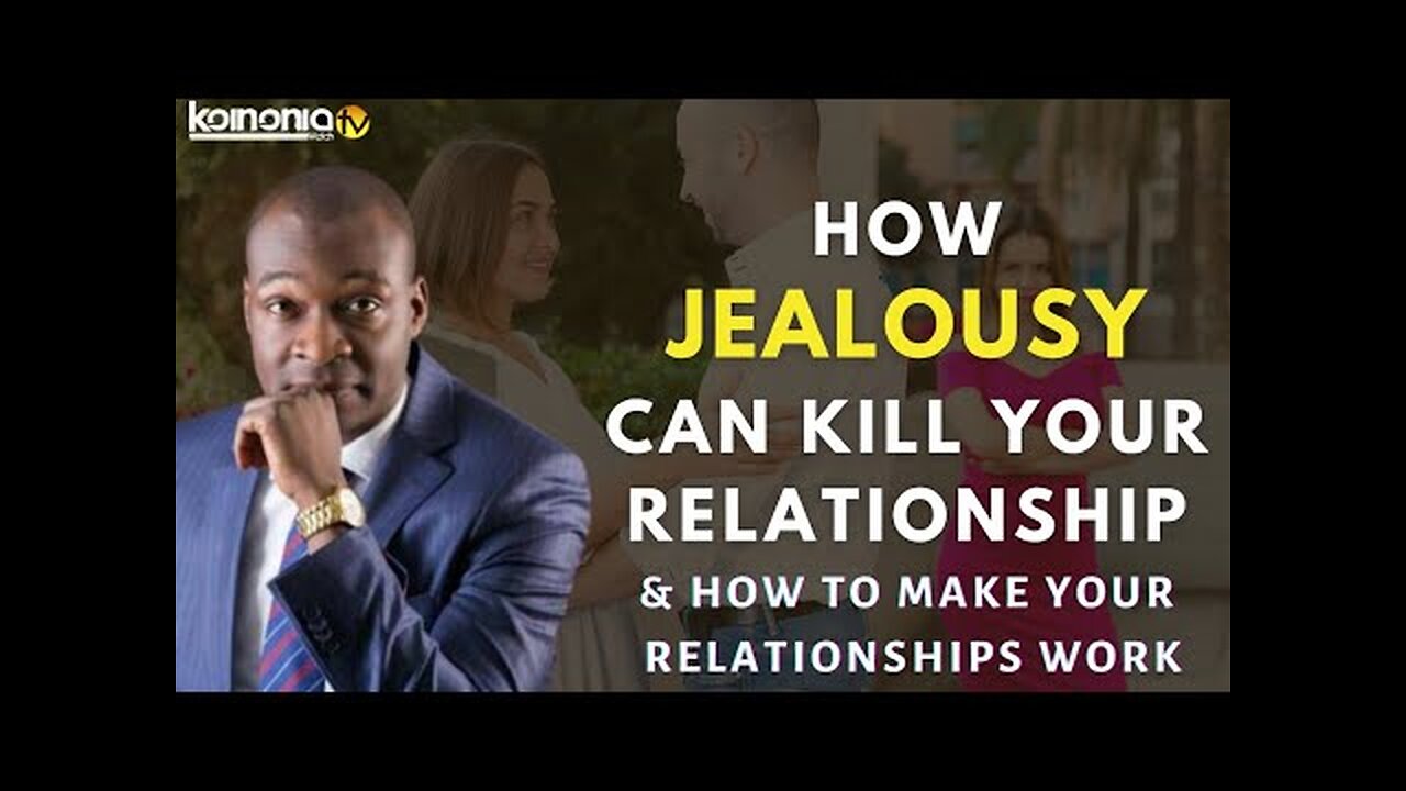 HOW JEALOUSY CAN KILL YOUR RELATIONSHIP AND HOW TO BUILD TOUR RELATIONSHIP - Apostle Joshua Selman