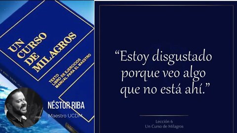 Lección 6 de Un Curso de Milagros
