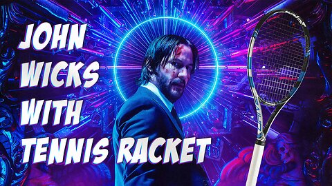 John Wick with Tennis Racket