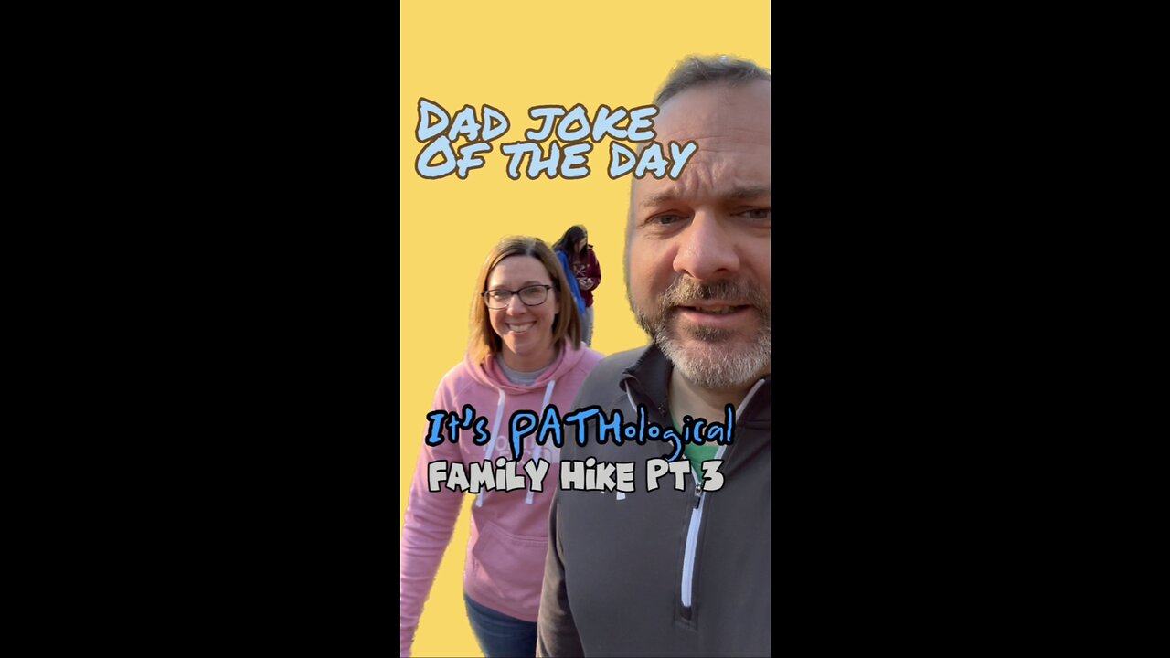 Got her! Oops. 🚨 Spolier Alert - Family Hike Part 3- Dad Joke of the Day