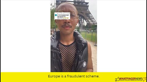 Europe is a fraudulent scheme.