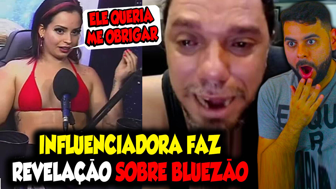 INFLUENCIADORA FAZ MAIS UMA REVELAÇÃO SOBRE BLUEZÃO. AGORA SERÁ QUE ELE VAI PRA JAULA?