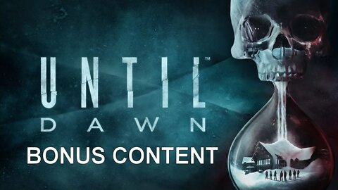 Until Dawn (PS4) - Bonus Content