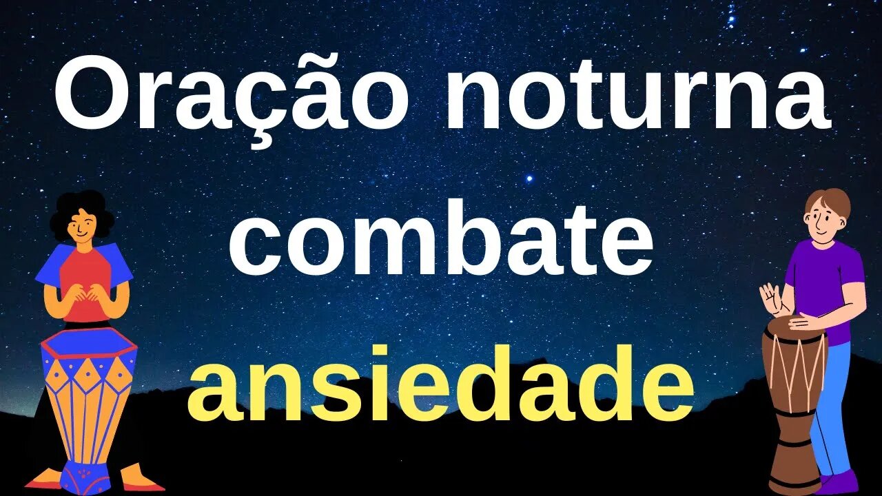 Oração noturna combate ansiedade 🪘🪘🙏