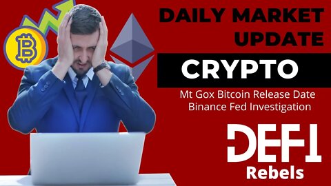 Daily Crypto News Update! 09/01/2022: MT. Gox Release Date!! BTC Sub 20k, Binance Fed Investigation