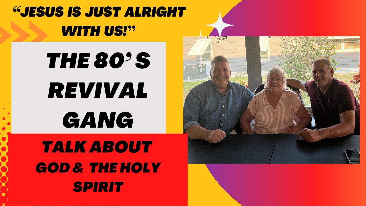 THE 80’S REVIVAL GANG TALKS ABOUT GOD AND THE HOLY SPIRIT