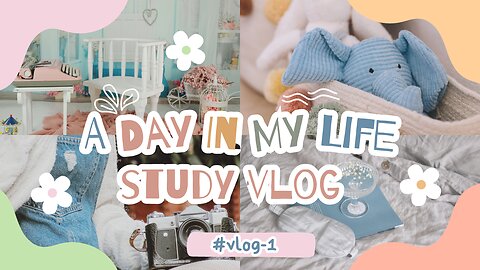 A DAY IN MY LIFE | VLOG | STUDY VLOG