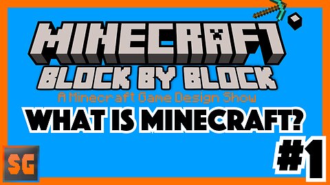 Minecraft Block by Block #1 What is Minecraft?