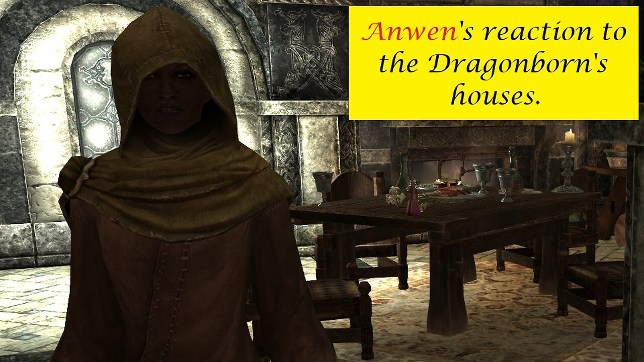 Anwen's Reaction to the Dragonborn's houses