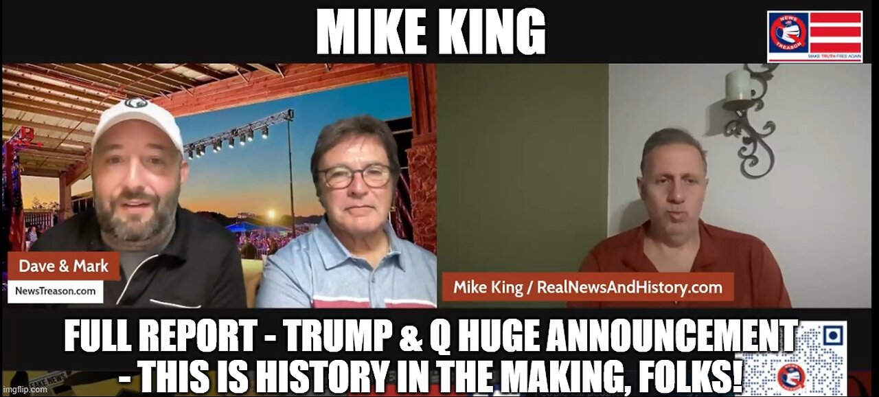 Mike King: Full Report - Trump & Q Huge Announcement - This is History in the Making, Folks!