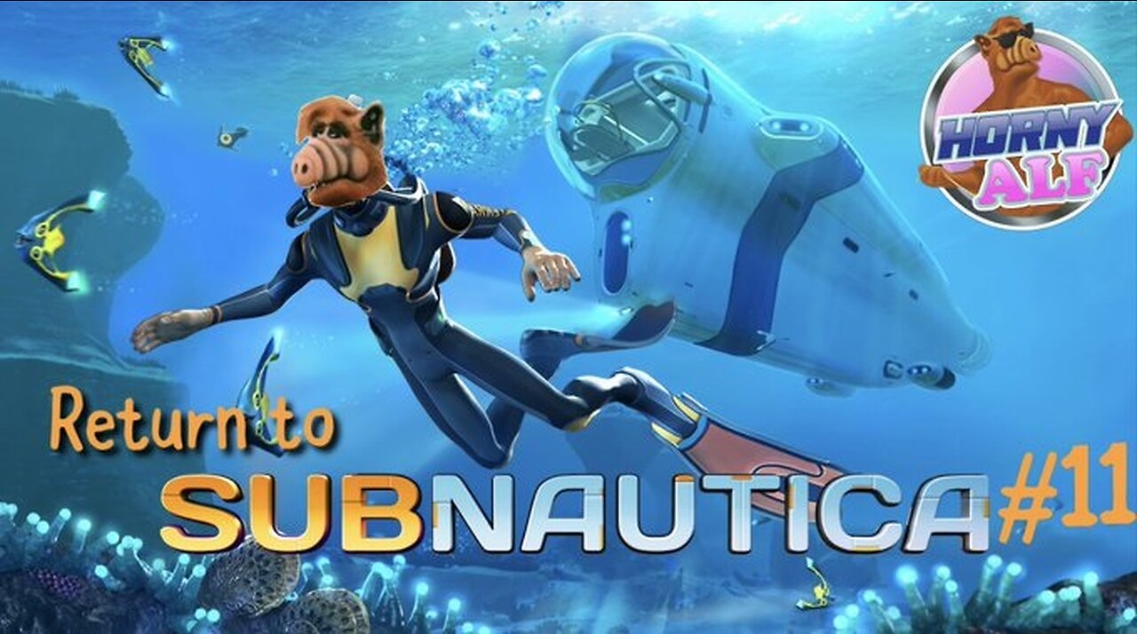 Alf's Subnautica Playthrough #11