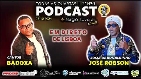 🇵🇹|🎙𝗣𝗢𝗗𝗖𝗔𝗦𝗧: Badoxa e José Robson - Episódio 21