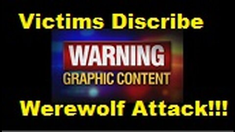 Victims attacked and Killed By Werewolf