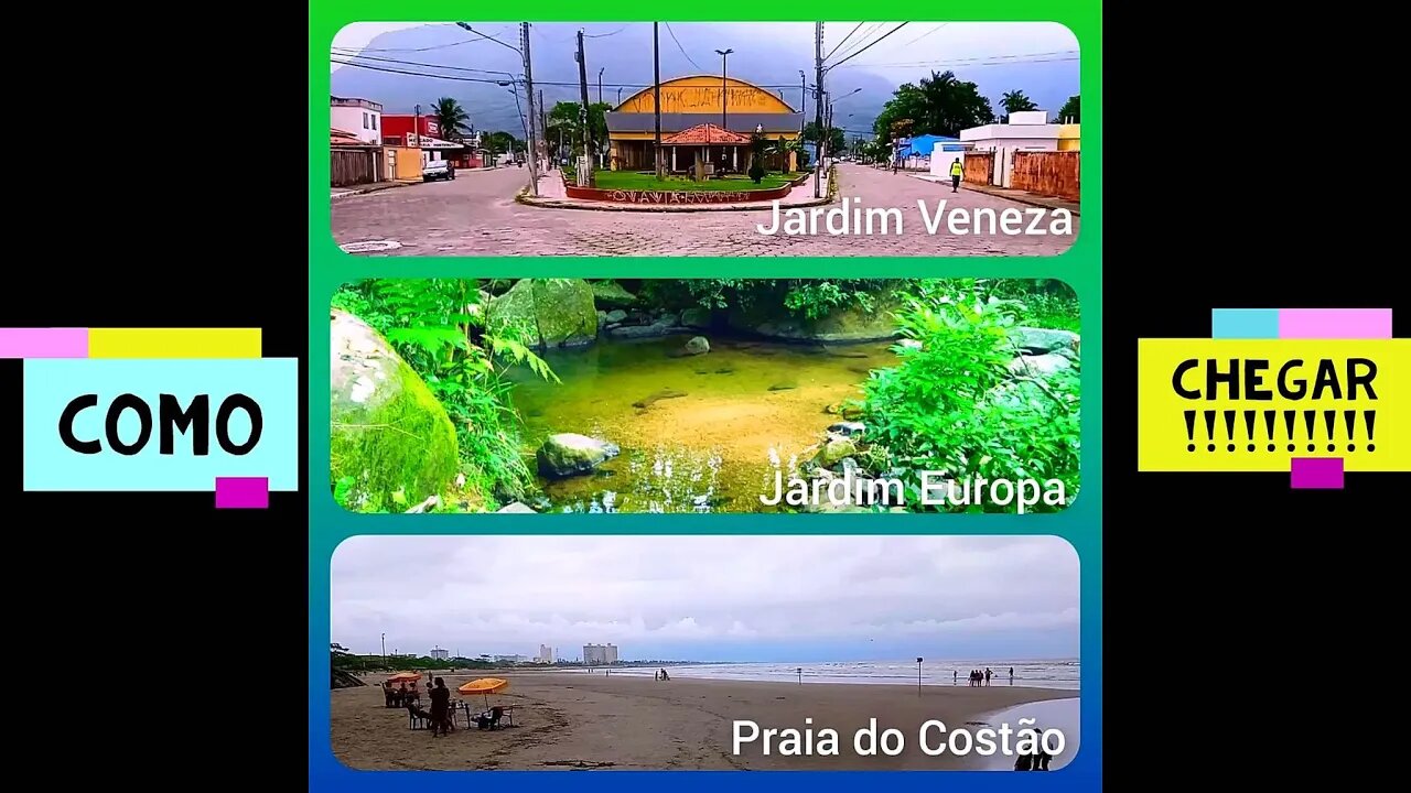 COMO CHEGAR JARDIM VENEZA / JARDIM EUROPA / PRAIA COSTÃO EM PERUIBE SP