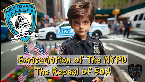 Emasculation of the NYPD : The Repeal Of 50A