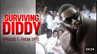 SURVIVING P.DIDDY (PART 1) : The Untold Story of Diddy's Parties, 'Freak Offs', Power and Secrets