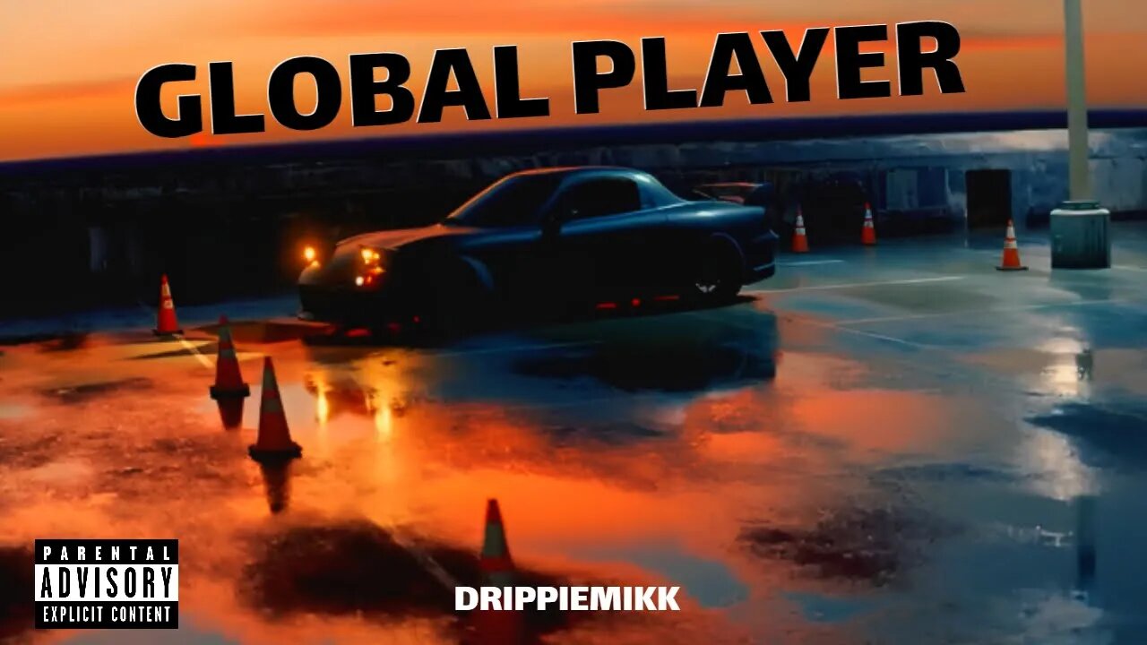 DRiPPiEMiKK - GLOBAL PLAYER (Official Video)
