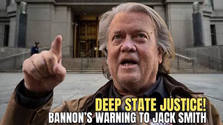 Steve Bannon’s Warning to the Deep State: Justice Is Coming