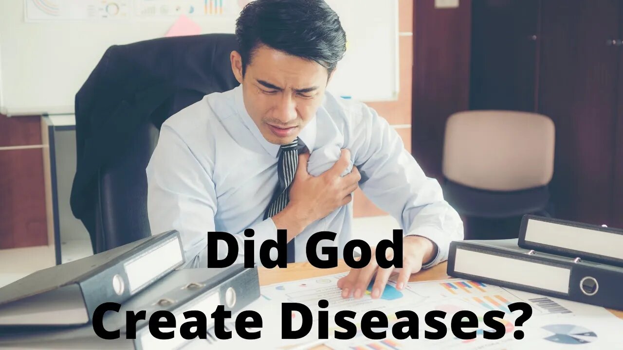 Did God create diseases?