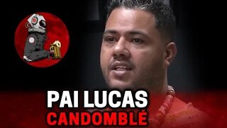 PAI LUCAS (CANDOMBLÉ) | Planeta Podcast (Sobrenatural) Ep. 324