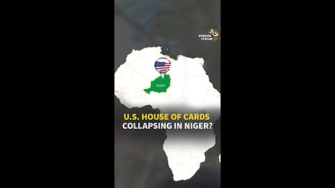U.S. HOUSE OF CARDS COLLAPSING IN NIGER?