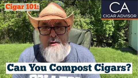 Cigar 101:Can you compost cigars?