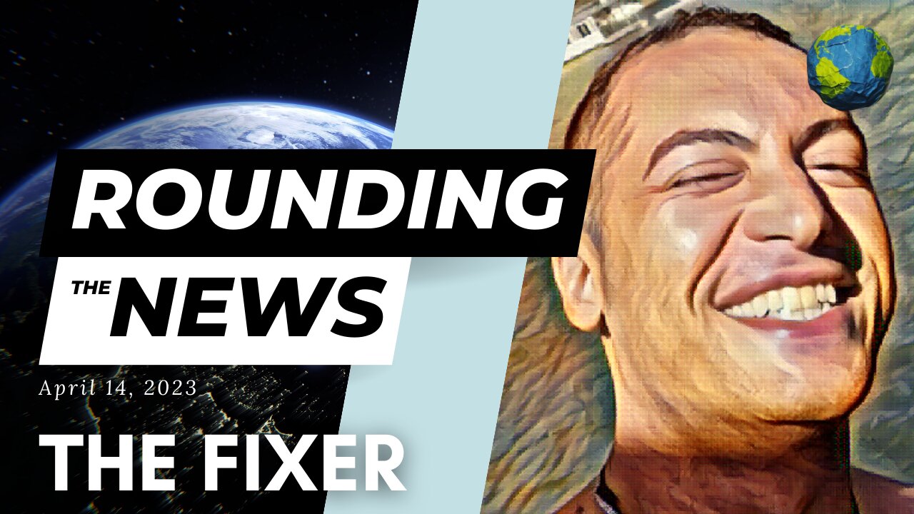 The Fixer - Rounding the News