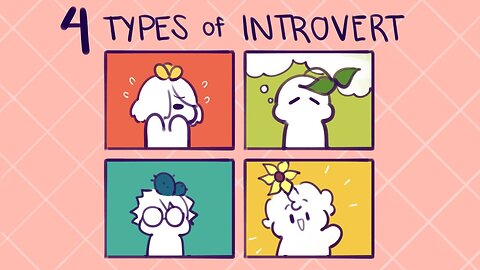 The 4 Types of Introvert - Which one are you?