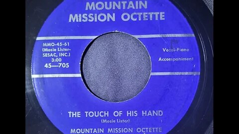 Mountain Mission Octette - The Touch of His Hand