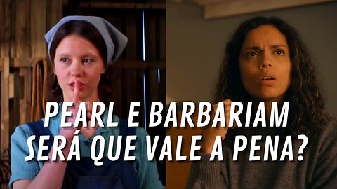 PEARL E BARBARIAN VALEM A PENA? - CINEMA DE TERROR CONTINUAÇÃO DE X E NOVO FILME DO STAR+