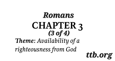 Romans Chapter 3 (Bible Study) (3 of 4)