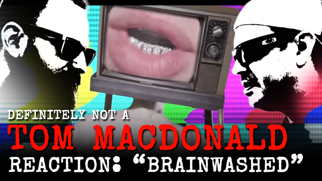 Definitely NOT a Tom MacDonald "BRAINWASHED" Reaction Video