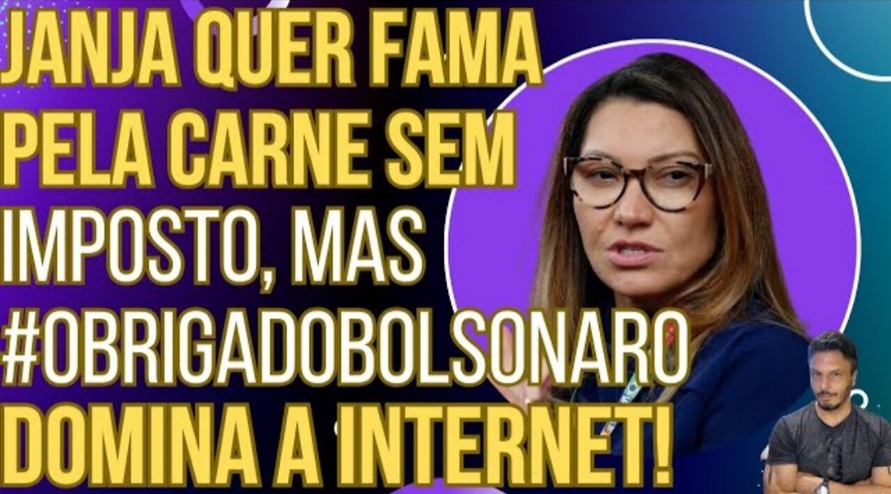 PODE RIR: Janja tenta levar a fama pela carne sem imposto, mas #ObrigadoBolsonaro viraliza!