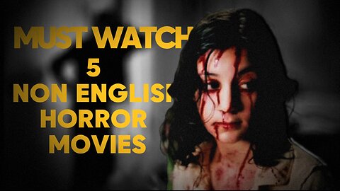 Top 5 Non English horror movies