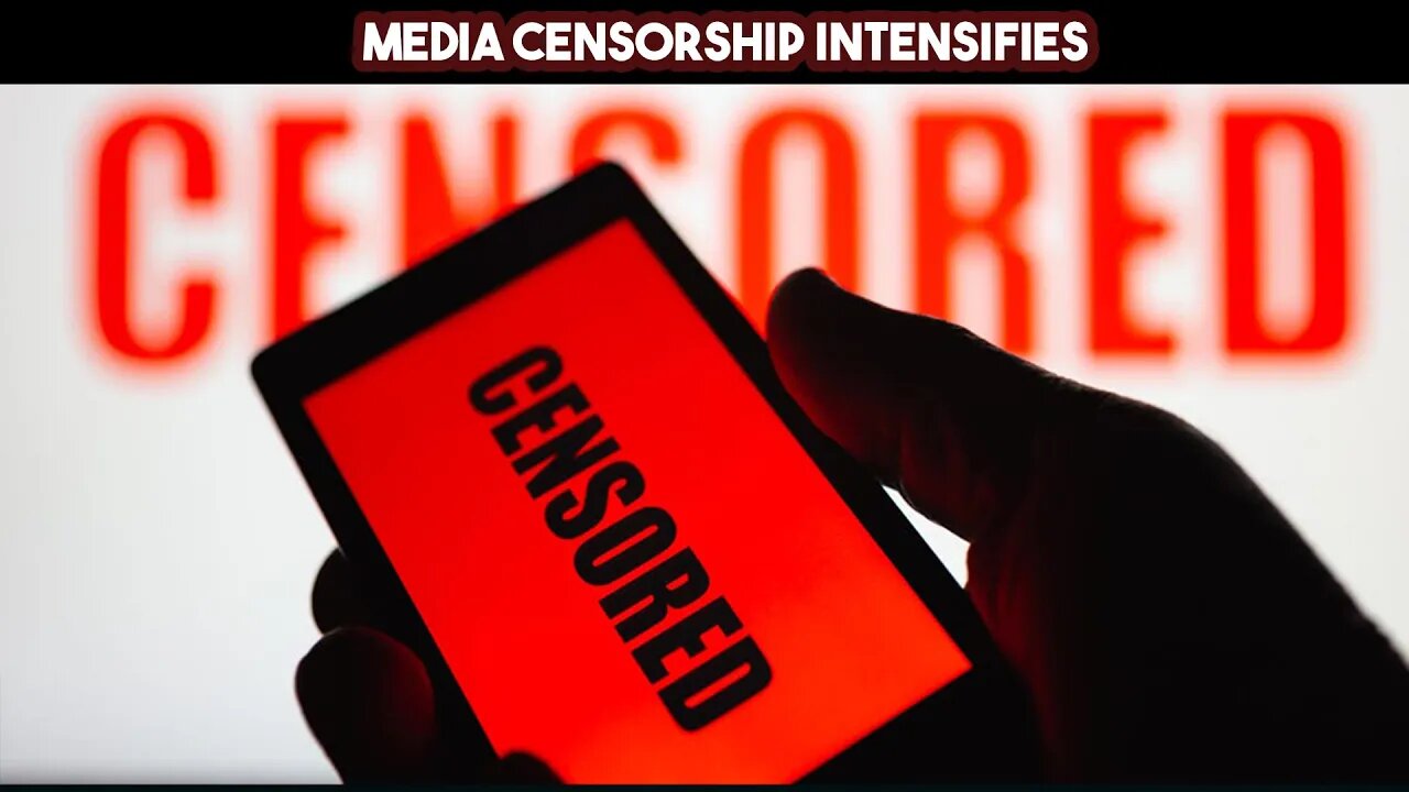 Media Censorship Intensifies