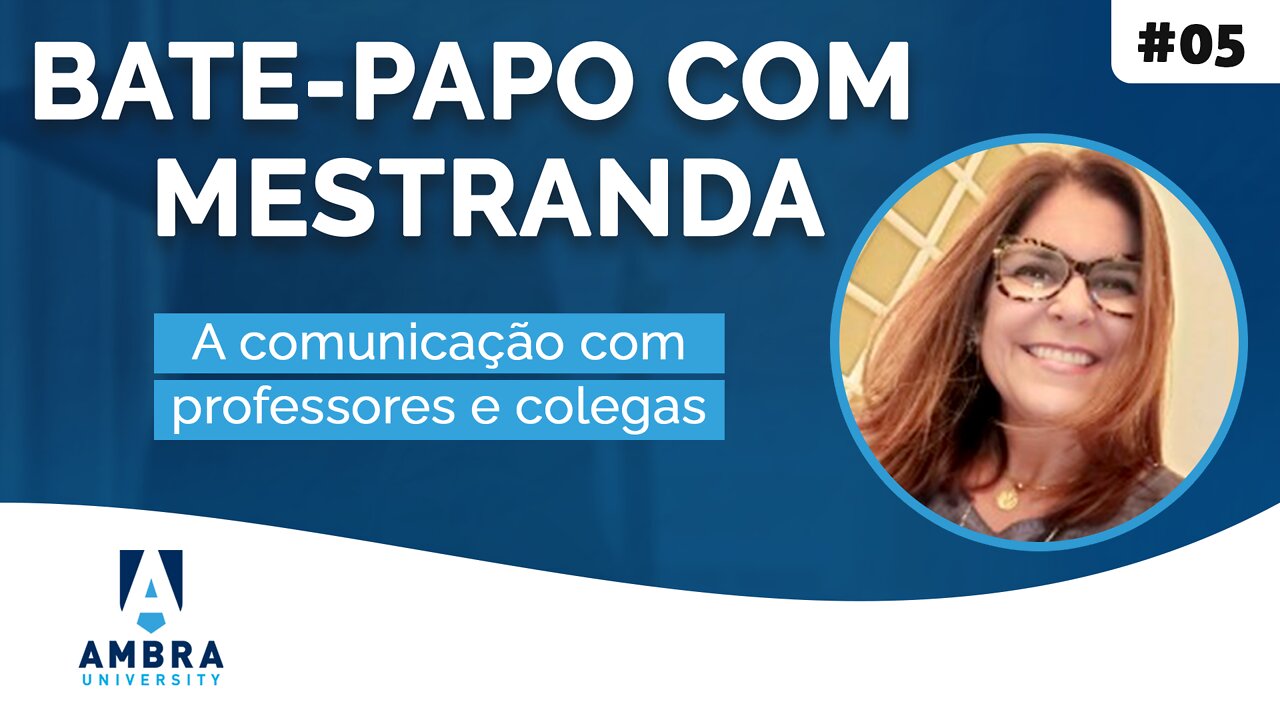 Luciana Severo fala da comunicação com professores e colegas - #06 Bate-papo com Mestranda