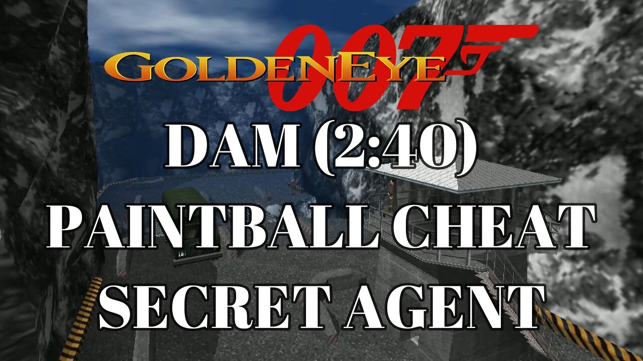 Goldeneye 007 - Level 01 Dam - Paintball Cheat