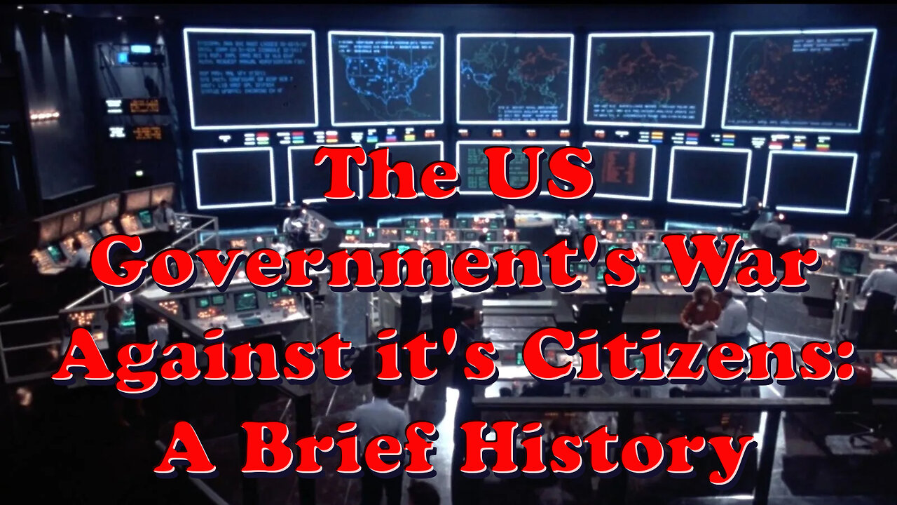 The US Government's War Against it's Citizens: A Brief History