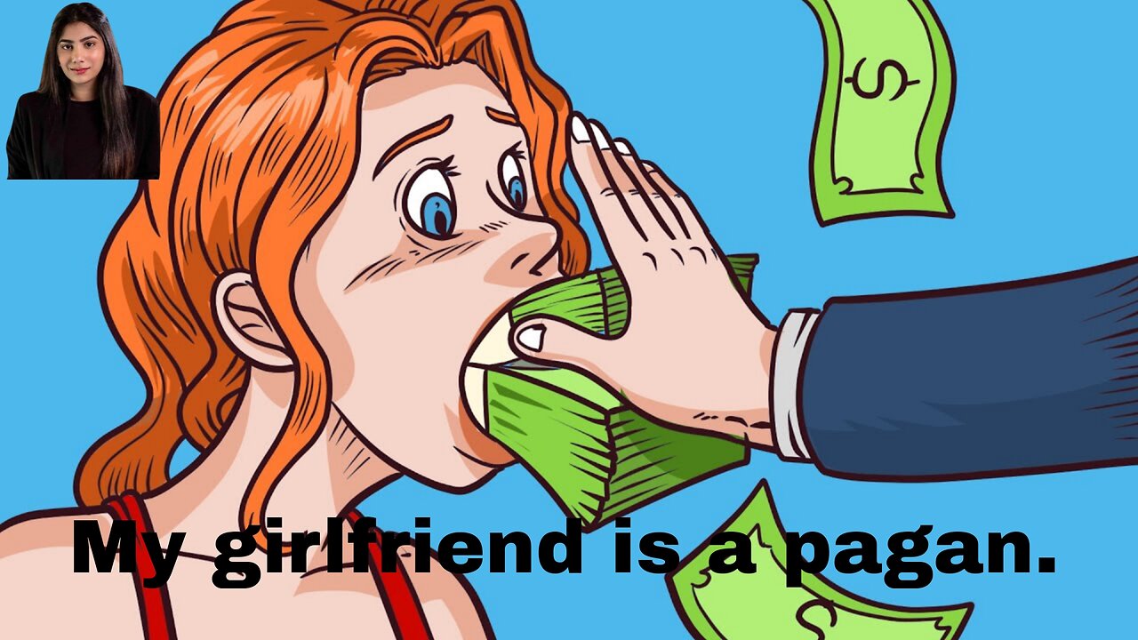 My girlfriend is a pagan.