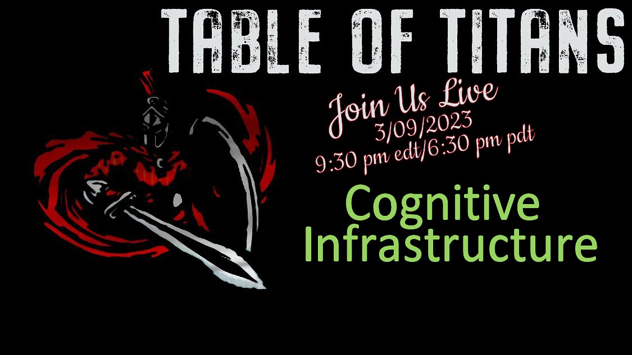 Table of Titans- Cognitive infrastructure 3/9/23