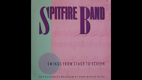Spitfire Band - Swings From Stage To Screen (1987) [Complete CD]