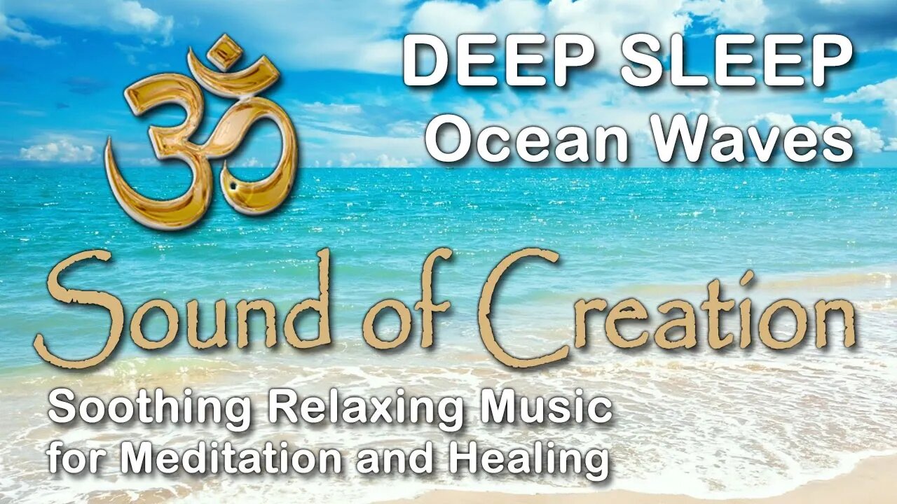 🎧 Sound Of Creation • Deep Sleep (68) • Waves • Soothing Relaxing Music for Meditation and Healing