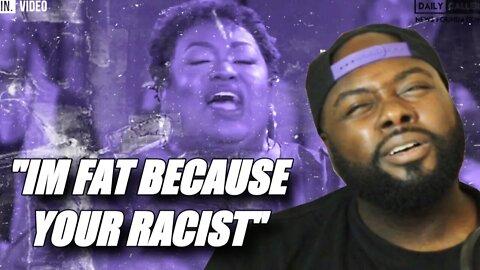 Woman Blames Being FAT On RACISM | BXBeastBoy